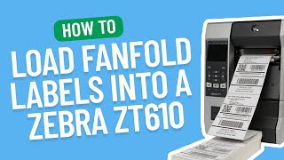 How to Load Fanfold Labels into a Zebra ZT610  Smith Corona Labels [upl. by Nannaihr285]