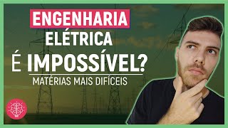 ⚠️ ENGENHARIA ELÉTRICA é a engenharia MAIS DIFÍCIL  Quais são as MATÉRIAS MAIS DIFÍCEIS [upl. by Coy]