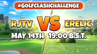 GolfClashChallenge RJTV VS ERELIC [upl. by Nylessej]