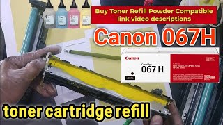 Refill Canon 067 CRG067 CRG 067H Toner cartridgescanon MF656CdwLBP633Cdw printer toner refill [upl. by Eittam]