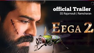 EEGA 2  Concept fanmade trailer  Ramcharan  Samantha  SS Rajmouli  nani  M M Keeravani [upl. by Lemhar]