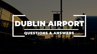 Dublin Airport QampA [upl. by Egreog60]