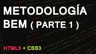 HTML5  Metodología BEM  parte 1 [upl. by Carlile]