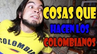 Cosas Que Hacen Los Colombianos Colombiano Que Se Respete [upl. by Nwotna]