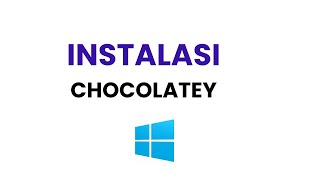 TUTORIAL INSTALASI CHOCOLATEY DI WINDOWS 11  HJ Codin [upl. by Enehpets]