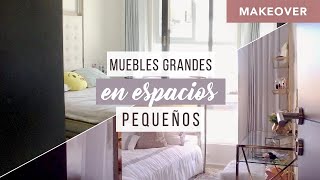 MAKEOVEREA MUEBLES GRANDES EN CUARTOS PEQUEÑOS [upl. by Annaya]