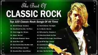 Classic Rock 60s 70s 80s  Greatest Hits Classic Rock  Top 100 Classic Rock Songs Of All Time [upl. by Jude]