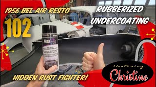 E102 Remember Ziebart Stop Rust with Undercoating Spray 1956 Chevy Bel Air Resto [upl. by Ardekan536]