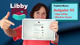 TabletKurs Teil 53 Lesen auf dem Tablet Mit der App Libby Bücher aus der Bibliothek lesen [upl. by Lennahs]