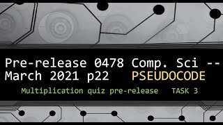 0478 Pre Release MARCH 2021 PSEUDOCODE [upl. by Inalaek]