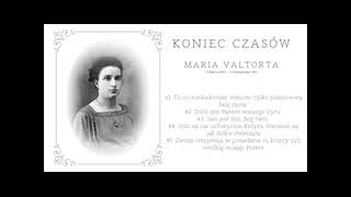 Koniec czasów  Maria Valtorta 4145 [upl. by Peedus370]