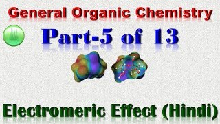 General Organic ChemistryPart 5 of 13Electromeric Effect in Hindi [upl. by Notyap]