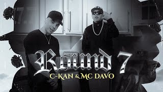 CKan amp MC Davo  Round 7 Official Video [upl. by Esilec552]