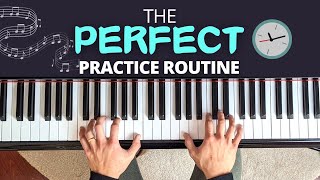 The Essential Guide to Structuring Your Piano Practice Routine [upl. by Allerus361]