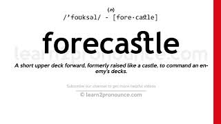 Pronunciation of Forecastle  Definition of Forecastle [upl. by Herzig]