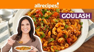 How to Make Goulash  Get Cookin  Allrecipes [upl. by Nolasba]