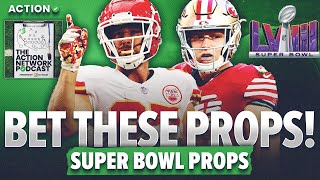 BEST Super Bowl PROP Bets for Kansas City Chiefs vs San Francisco 49ers  The Action Network Podcast [upl. by Largent31]