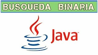 Búsqueda Binaria en Java  FÁCIL Y RÁPIDO [upl. by Aisiram]