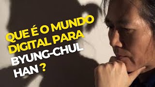 2 Que é o mundo digital para Byung Chul Han Sociedade da transparência e Panóptico digital [upl. by Nigem]