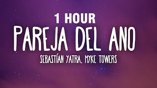 1 HORA Sebastían Yatra Myke Towers  Pareja Del Año LetraLyrics [upl. by Hallimaj]