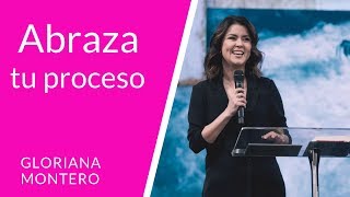 Abraza tu proceso  Gloriana Montero  Prédicas Cristianas 2018 [upl. by Stolzer]