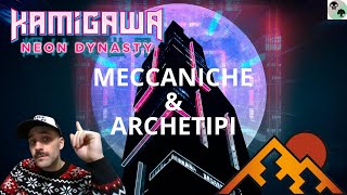 GUIDA AL LIMITED  MECCANICHE E ARCHETIPI KAMIGAWA NEON DYNASTY [upl. by Broddie]