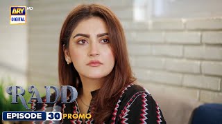 Radd Ep 30  Promo  Sheheryar Munawar  Hiba Bukhari  ARY Digital [upl. by Glenda143]