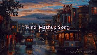 Evening Hindi Mashup  Hindi Mashup Song  After Rain Song  ⛈️⛈️🌃🌃 [upl. by Dadelos]