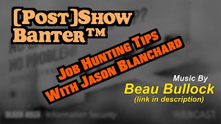 BHIS  PostShow Banter™ — Job Hunting with Jason Blanchard [upl. by Oiratnom]