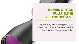 Burris Optics Fullfield E1 Riflescope 4514x42mm Matte Black os 200344 [upl. by Lalat599]