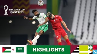 Palestine v Saudi Arabia  FIFA Arab Cup Qatar 2021  Match Highlights [upl. by Aloise]