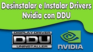 Cómo Desinstalar e Instalar los Drivers de NVIDIA de la Tarjeta Gráfica LIMPIO 100 [upl. by Adriene56]