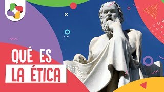 ¿Qué es la ética  Filosofía  Educatina [upl. by Valenka]