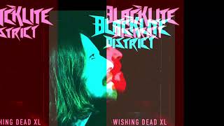 Blacklite District  Wishing Dead XL [upl. by Alilak]