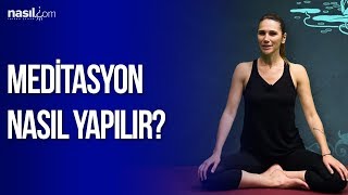 Meditasyon Nasıl Yapılır [upl. by Yleen148]