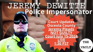 Jeremy Dewitte  Court Update LIVE at 130PM PST  OSCEOLA COUNTY [upl. by Eelyk]