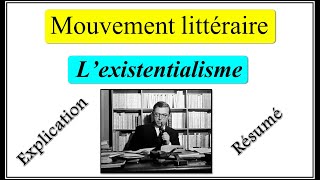 Mouvement littéraire  Lexistentialisme  résumé et explication [upl. by Wadesworth]