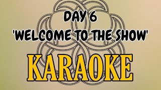 KPOP KARAOKE DAY6 quotWELCOME TO THE SHOWquot KARAOKE [upl. by Nesrac795]