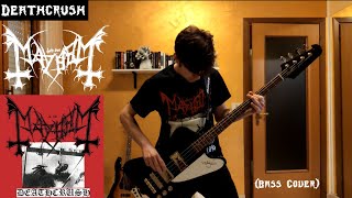 Mayhem  Deathcrush BASS Cover [upl. by Neva130]