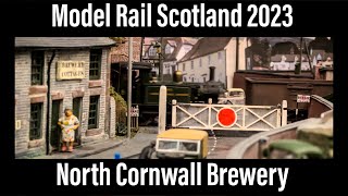 Model Rail Scotland 2023  North Cornwall Brewery OO [upl. by Initsed123]