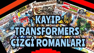 KAYIP TRANSFORMERS 4 ÇİZGİ ROMANLARI [upl. by Elwyn766]