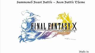 Final Fantasy 10  Summoned Beast Battle  Aeon Battle Theme [upl. by Onivag]