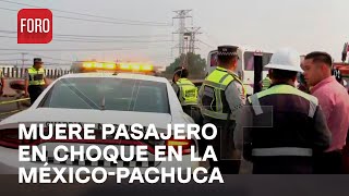 Choca unidad de transporte público en la MéxicoPachuca muere un pasajero  Las Noticias [upl. by Theadora]