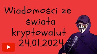 Wiadomości ze świata kryptowalut 24012024 Krew na rynku i spadki BTC [upl. by Nove]