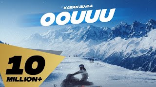 Oouuu Full Video Karan Aujla I Rupan Bal I Yeah Proof  Latest Punjabi Songs 2022 [upl. by Vacuva]