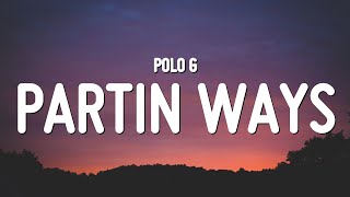 Polo G  Partin Ways Lyrics [upl. by Yhtuv]