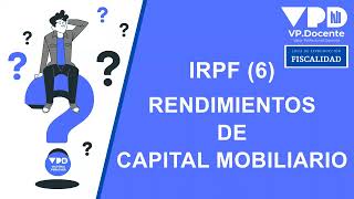 RENDIMIENTOS DE CAPITAL MOBILIARIO – IRPF6 [upl. by Lrem]