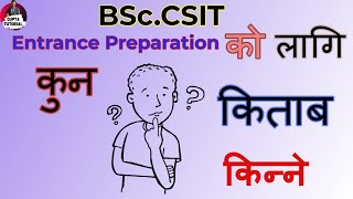 मरो अनुभव अनुशार BScCSIT Entrance Preparation को लागि कुन किताब किन्ने र किन  Pravin Gupta [upl. by Sofia286]