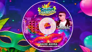 CDCARNAVAL 2024  MEGAVIBE  DJ PAULOROBERTO [upl. by Annol551]