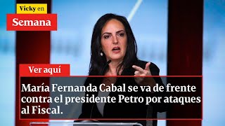 María Fernanda Cabal se va de frente contra el presidente Petro por ataques al Fiscal [upl. by Micki]